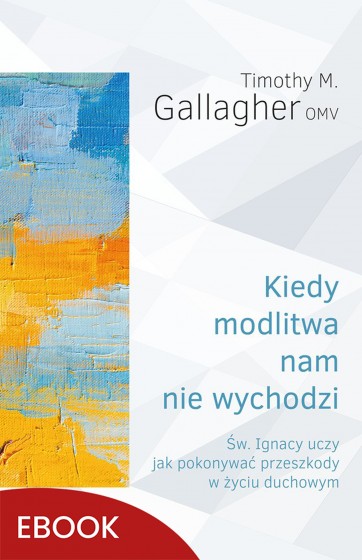 Kiedy modlitwa nam nie wychodzi