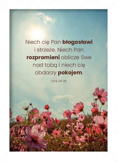 Niech cię Pan błogosławi… – plakat w białej ramce kwiaty