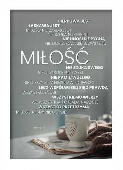 Miłość cierpliwa jest… – plakat w białej ramce cały tekst