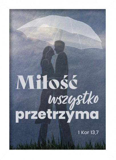 Miłość wszystko przetrzyma – plakat w białej ramce para