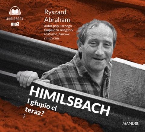 Himilsbach I głupio ci teraz?