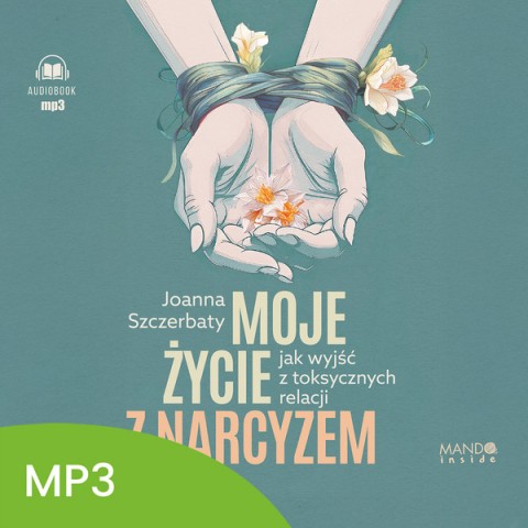 Moje życie z narcyzem