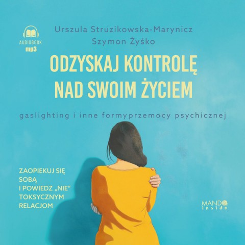 Odzyskaj kontrolę nad swoim życiem
