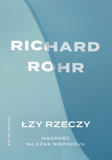 Łzy rzeczy Mądrość na czas niepokoju