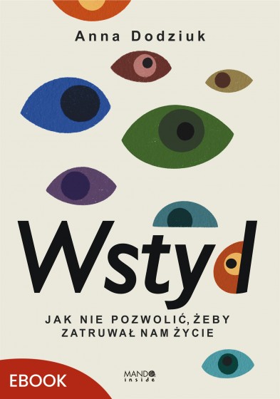 Wstyd Jak nie pozwolić, żeby zatruwał nam życie
