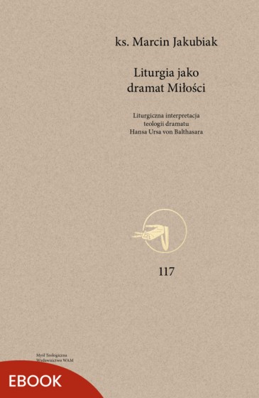 Liturgia jako dramat Miłości