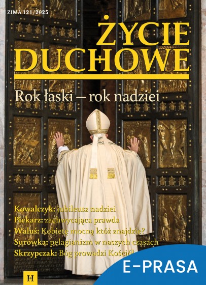 Życie Duchowe nr 121/2025 (Zima) Życie Duchowe nr 121/2025 (Zima)