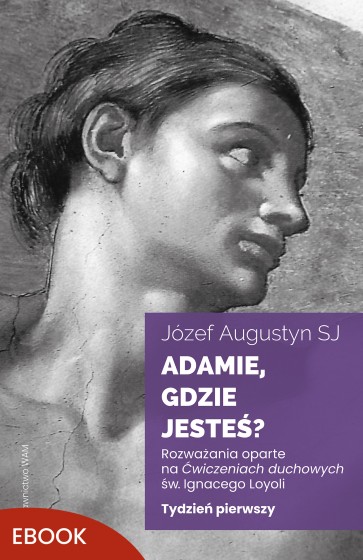 Adamie, gdzie jesteś? Tydzień pierwszy