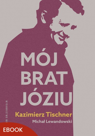 Mój brat, Józiu