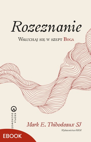 Rozeznanie Wsłuchaj się w szept Boga