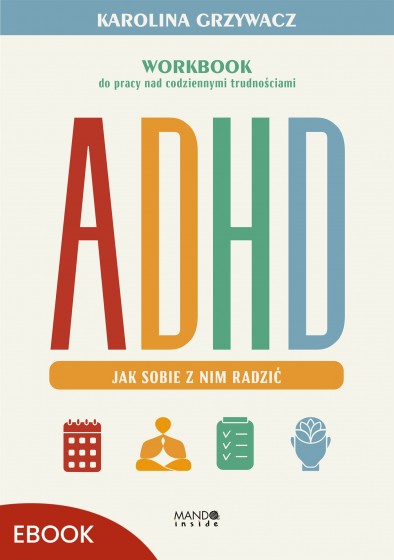 ADHD. Jak sobie z nim radzić