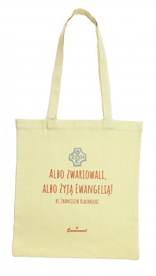 Albo zwariowali, albo żyją Ewangelią! - torba Albo zwariowali, albo żyją Ewangelią! - torba