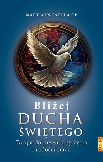Bliżej Ducha Świętego Bliżej Ducha Świętego