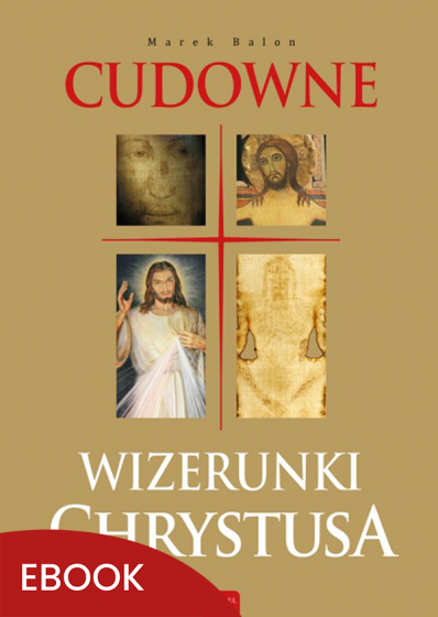 Cudowne Wizerunki Chrystusa