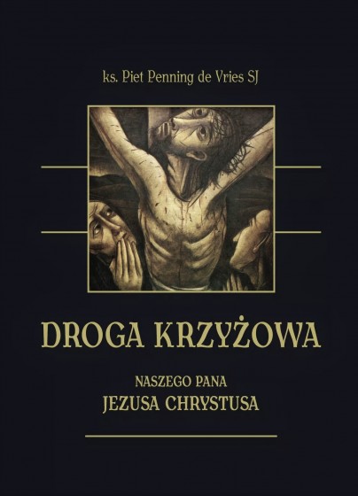 Droga krzyżowa naszego Pana Jezusa Chrystusa