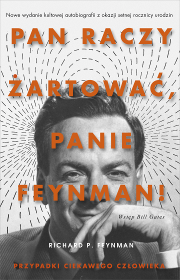 „Pan raczy żartować, panie Feynman!”