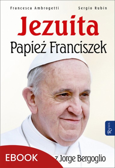 Jezuita. Papież Franciszek