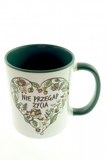 Kubek - Nie przegap życia /ciemnozielone wnętrze Kubek - Nie przegap życia /ciemnozielone wnętrze