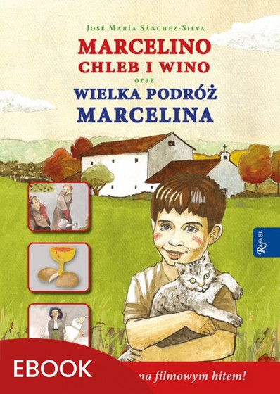 Marcelino chleb i wino. Wielka podróż Marcelina
