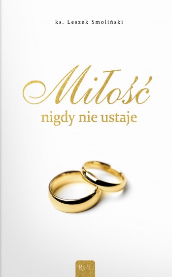 Miłość nigdy nie ustaje