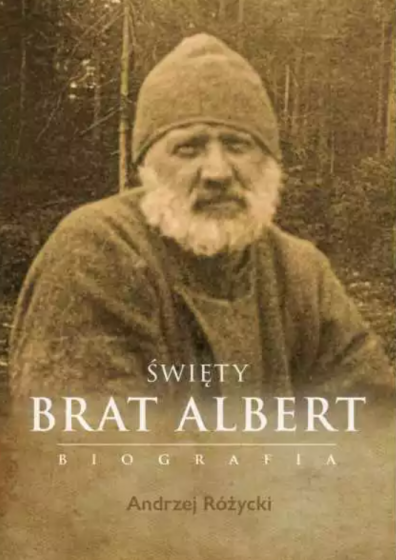 Święty Brat Albert Biografia / Wydawnictwo M
