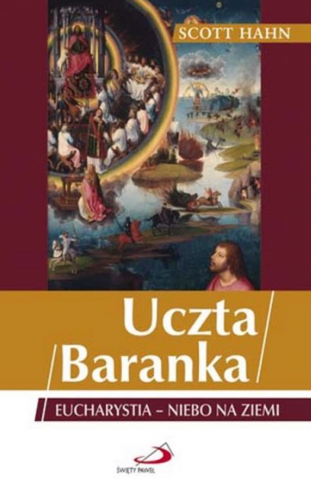 Uczta Baranka Eucharystia - niebo na ziemi