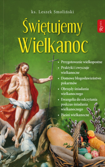 Świętujemy Wielkanoc / ks. Leszek Smoliński