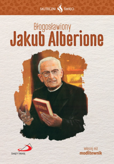 Błogosławiony Jakub Alberione Skuteczni święci