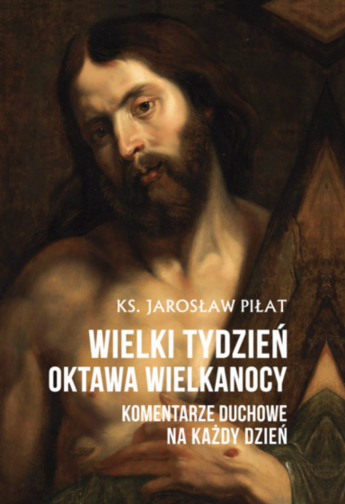 Wielki Tydzień. Oktawa Wielkanocy