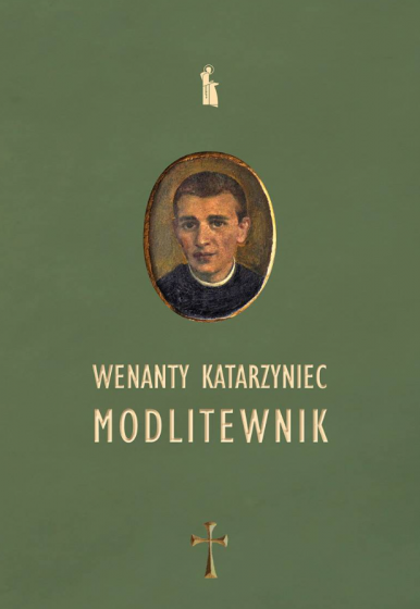 Wenanty Katarzyniec. Modlitewnik