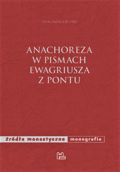 Anachoreza w pismach Ewagriusza z Pontu