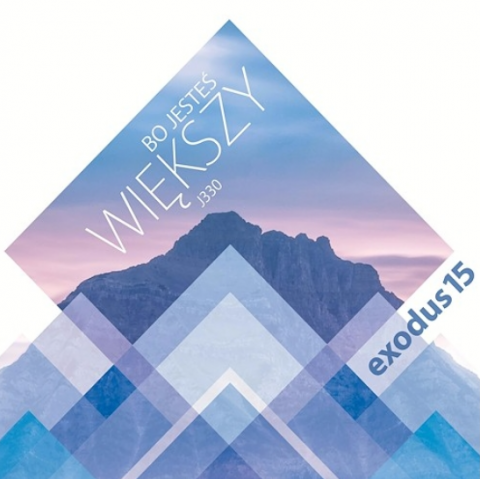 Bo Jesteś większy / Exodus 15