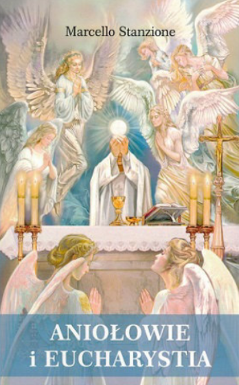 Aniołowie i Eucharystia / Marcello Stanzione