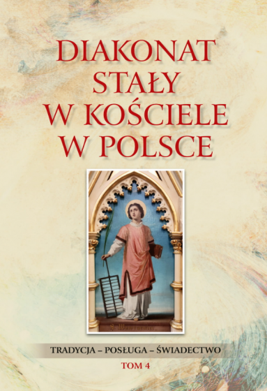 Diakonat stały w Kościele w Polsce. Tom 4