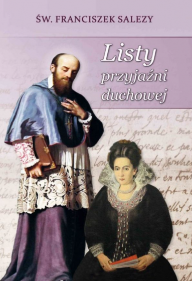 Listy przyjaźni duchowej / św. Franciszek Salezy