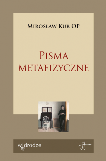 Pisma metafizyczne / W drodze