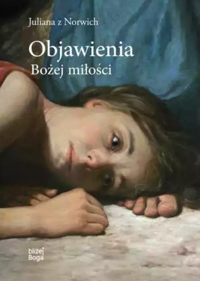 Objawienia Bożej miłości / Wydawnictwo M