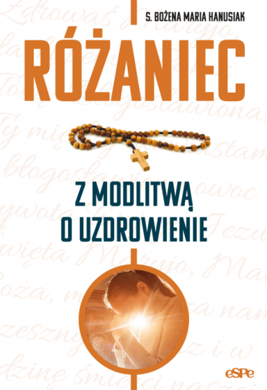 Różaniec z modlitwą o uzdrowienie wyd. 3