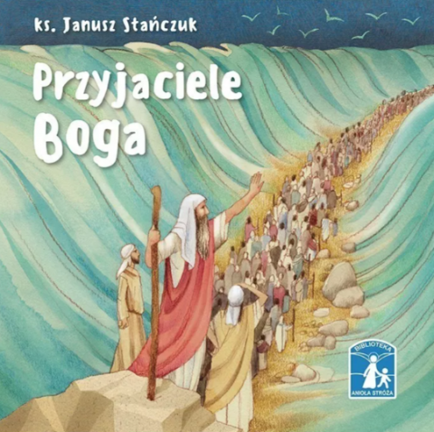 Przyjaciele Boga / Wyd. Loretanek