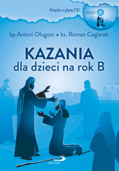 Kazania dla dzieci na rok B