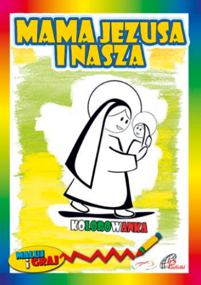 Mama Jezusa i nasza