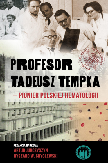 Profesor Tadeusz Tempka - pionier polskiej hematologii