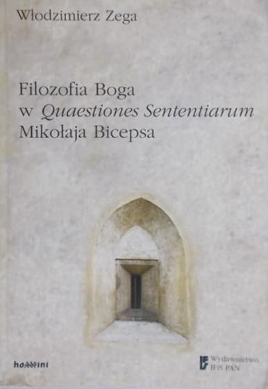 Filozofia Boga w Quaestiones Sententiarum Mikołaja Bicepsa / Outlet