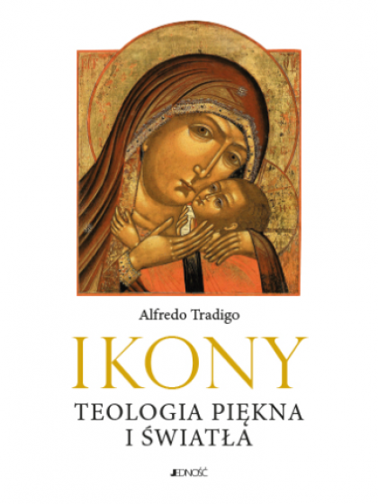 Ikony. Teologia piękna i światła