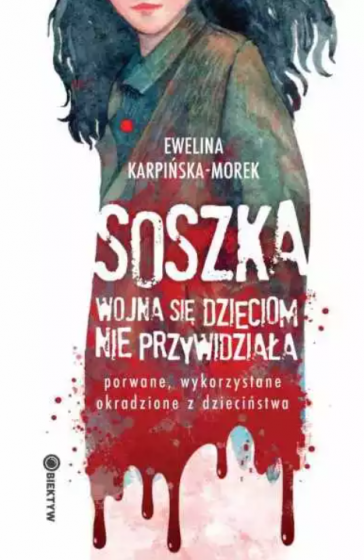 Soszka Wojna się dzieciom nie przywidziała
