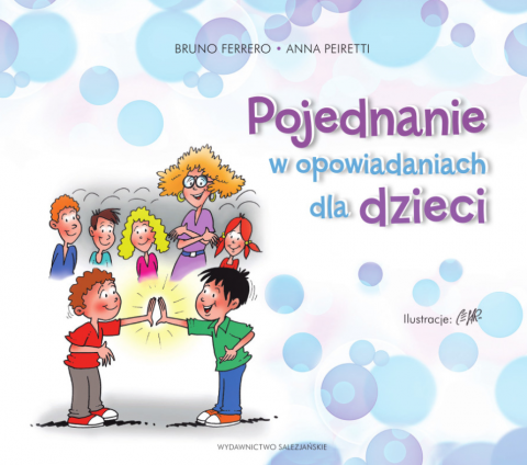 Pojednanie w opowiadaniach dla dzieci Pojednanie w opowiadaniach dla dzieci