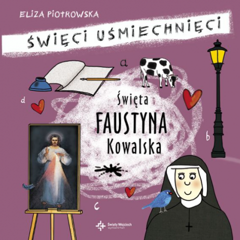 Święta Faustyna Kowalska / Święci uśmiechnięci
