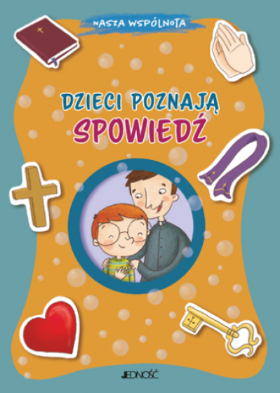 Dzieci poznają spowiedź Nasza wspólnota