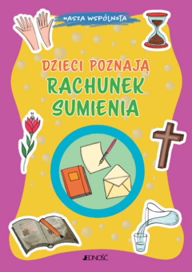 Dzieci poznają rachunek sumienia Dzieci poznają rachunek sumienia