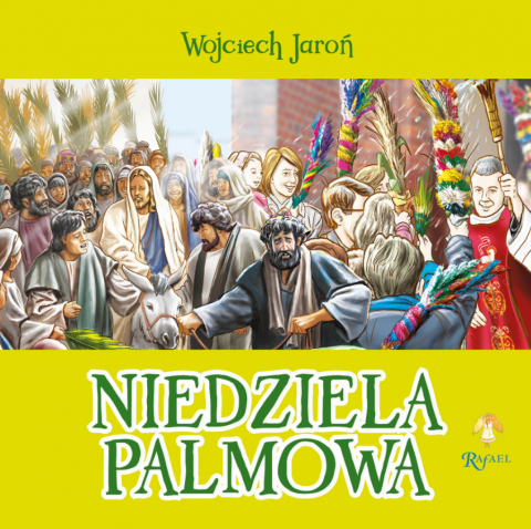 Niedziela Palmowa / Rafael